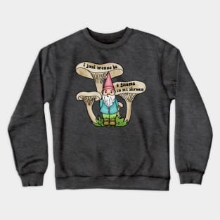 A gnome in My Shroom Crewneck Sweatshirt